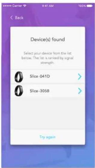 Device(s) found Select your device from the list below. The list is ranked by signal strength. Slice -041D Slice -305B Try again