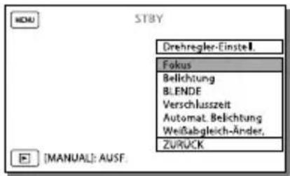 STBY Drehregler-Einstell Fokus Belichtung BLENDE Verschlusszeit Automat. Belichtung Weißabgleich-Änder, ZURÜCK [MANUAL]: AUSF.