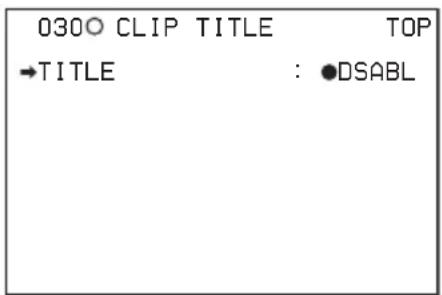 0300 CLIP TITLE TOP →TITLE : ●DSABL