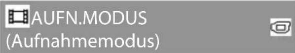 AUFN.MODUS (Aufnahmemodus)