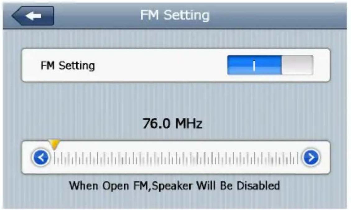 FM Setting FM Setting 76.0 MHz When Open FM,Speaker Will Be Disabled