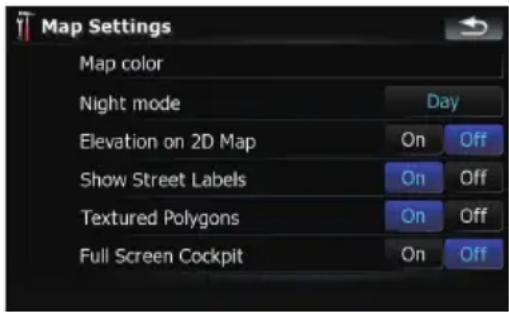 Map Settings Map color Night mode Day Elevation on 2D Map On Off Show Street Labels On Off Textured Polygons On Off Full Screen Cockpit On Off