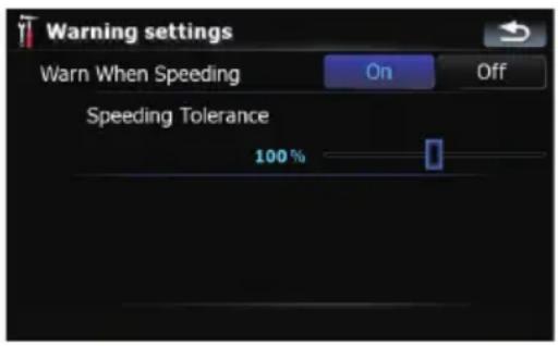 Warning settings Warn When Speeding On Off Speeding Tolerance 100%