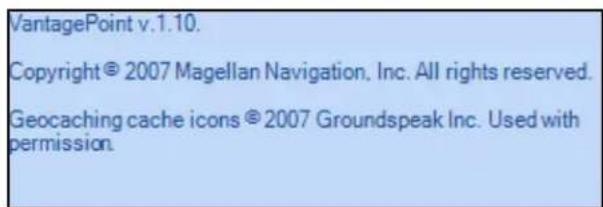 VantagePoint v.1.10. Copyright © 2007 Magellan Navigation, Inc. All rights reserved. Geocaching cache icons © 2007 Groundspeak Inc. Used with permission.