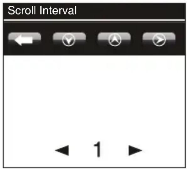 Scroll Interval ← Y A ▶ 1 ▶
