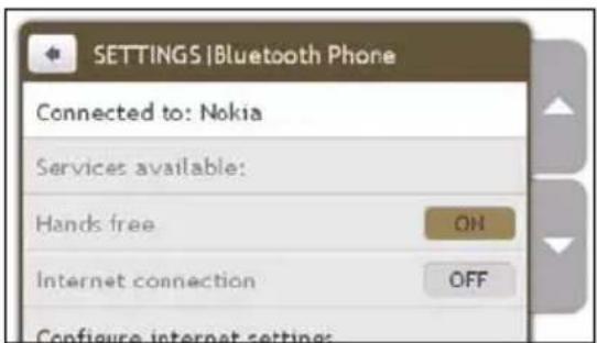 SETTINGS |Bluetooth Phone Connected to: Nokia Services available: Hands free ON Internet connection OFF Configure internet settings
