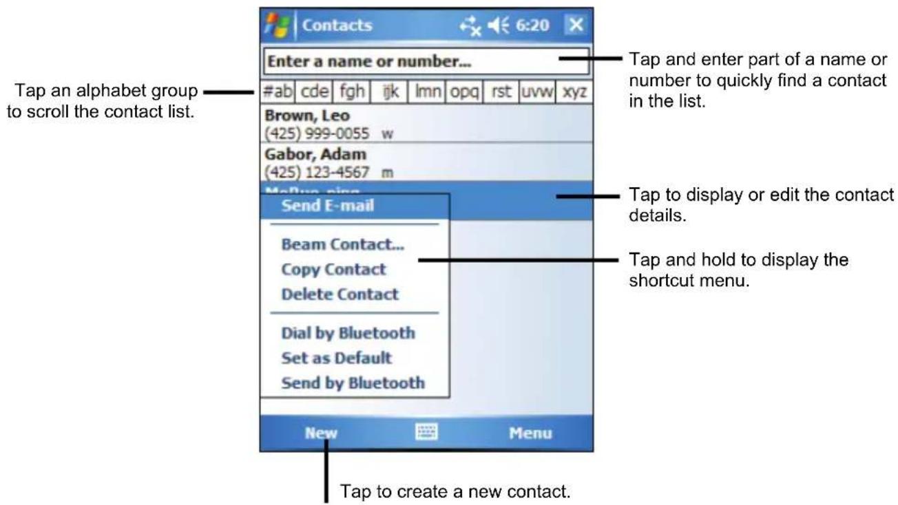 Contacts Enter a name or number... #ab cde fgh ijk lmn opq rst uvw xyz Tap an alphabet group to scroll the contact list. Brown, Leo (425) 999-0055 w Gabor, Adam (425) 123-4567 m Send E-mail Beam Contact... Copy Contact Delete Contact Dial by Bluetooth Set as Default Send by Bluetooth New Menu Tap to create a new contact. Tap and enter part of a name or number to quickly find a contact in the list. Tap to display or edit the contact details. Tap and hold to display the shortcut menu.