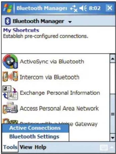 Bluetooth Manager 8:02 Bluetooth Manager My Shortcuts Establish pre-configured connections. ActiveSync via Bluetooth Intercom via Bluetooth Exchange Personal Information Access Personal Area Network Partner with a Voice Gateway Active Connections Bluetooth Settings Tools View Help