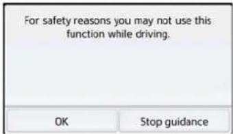 For safety reasons you may not use this function while driving. OK Stop guidance