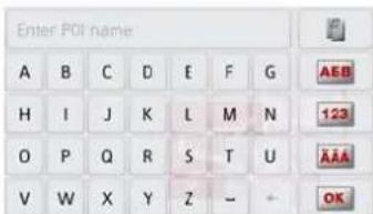 Enter POI name A B C D E F G H I J K L M N O P Q R S T U V W X Y Z - + AEB 123 AAA OK