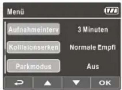 Menü Aufnahmeinterv Kollisionserken Parkmodus 3 Minuten Normale Empfl Aus OK