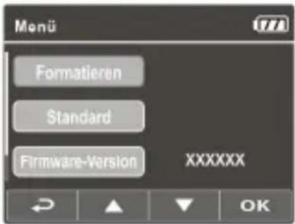 Menu Formatieren Standard Firmware-Version XXXXXX OK