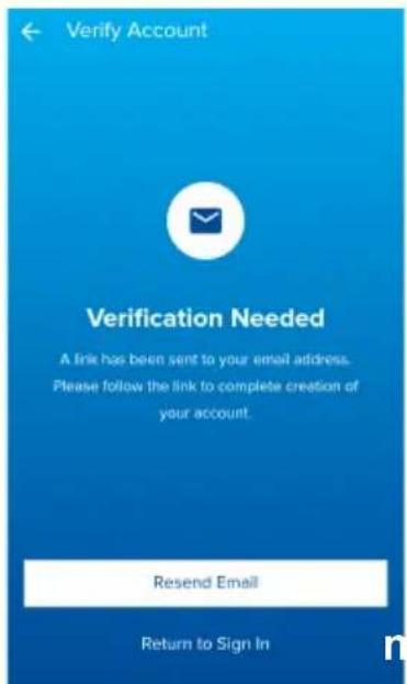 Verify Account Verification Needed A link has been sent to your email address. Please follow the link to complete creation of your account. Resend Email Return to Sign In