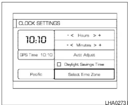 CLOCK SETTINGS 10:10 • < Hours > + • < Minutes > + GPS Time 10:10 Auto Adjust □ Daylight Savings Time Pacific Select Time Zone LHA0273