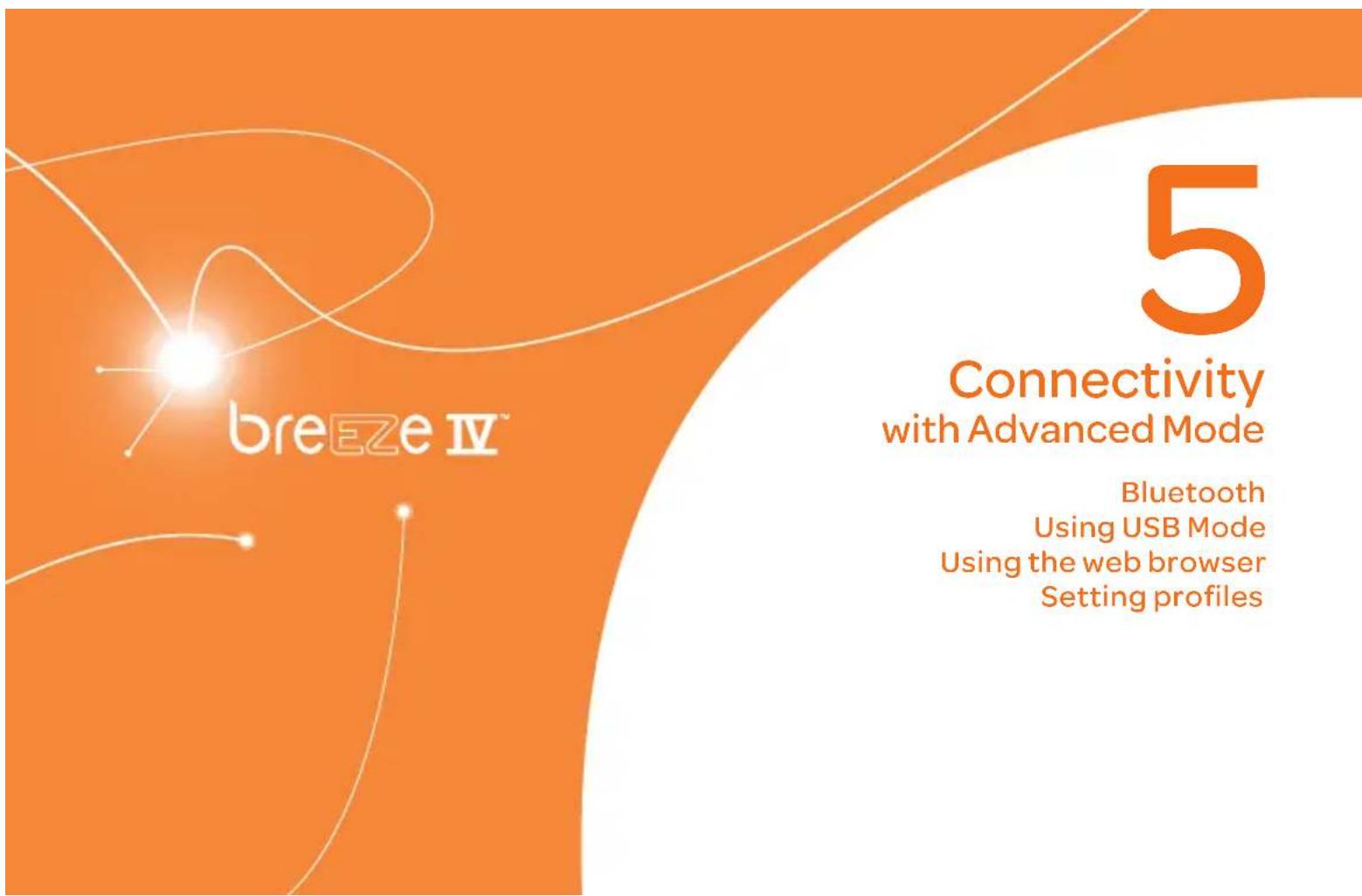 breeze III™ 5 Connectivity with Advanced Mode Bluetooth Using USB Mode Using the web browser Setting profiles