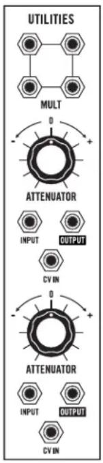 UTILITIES MULT ATTENUATOR INPUT OUTPUT CV IN ATTENUATOR INPUT OUTPUT CV IN