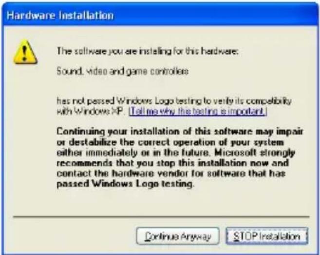 Hardware Installation The software you are installing for this hardware: Sound, video and game controllers has not passed Windows Logo testing to verify its compatibility with Windows XP. [Tell me why this testing is important] Continuing your installation of this software may impair or destabilize the correct operation of your system either immediately or in the future. Microsoft strongly recommends that you stop this installation now and contact the hardware vendor for software that has passed Windows Logo testing. Continue Anyway STOP Installation