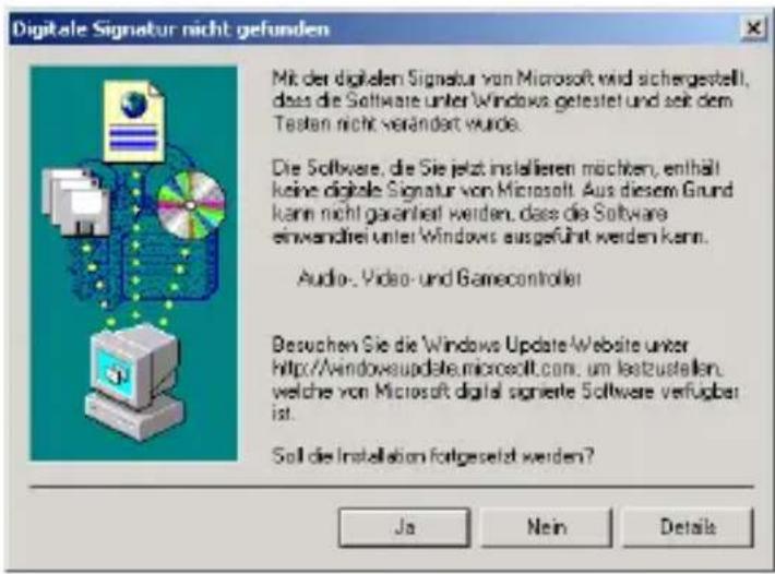 Digitale Signatur nicht gefunden Mit der digitelen Signatur von Microsoft wird sichergestellt, dass die Software unter Windows getestet und seit dem Testen nicht verändert wurde. Die Software, die Sie jetzt installieren möchten, enthält keine digitale Signatur von Microsoft. Aus diesem Grund kann nicht garanteit werden, dass die Software einwandiert unter Windows ausgeführt werden kann. Audio-, Video- und Gamecontroller Besuchen Sie die Windows Update Website unter http://windowsupdate.microsoft.com. um testzustellen. welche von Microsoft digital signierte Software verfügbar ist. Soll die Installation fortgesetzt werden? Ja Nein Details