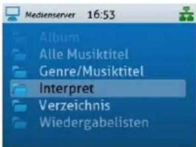 Medienserver 16:53 Album Alle Musiktitel Genre/Musiktitel Interpret Verzeichnis Wiedergabelisten