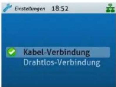 Einstellungen 18:52 Kabel-Verbindung Drahtlos-Verbindung