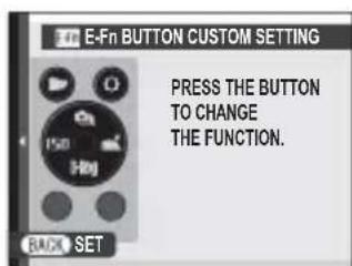 E-Fn BUTTON CUSTOM SETTING PRESS THE BUTTON TO CHANGE THE FUNCTION. BACK SET