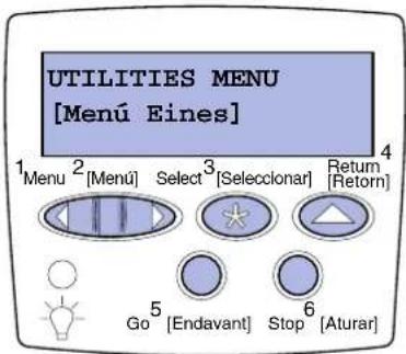 UTILITIES MENU [Menú Eines] 1 Menu 2 [Menú] Select 3 [Selecciónar] Return 4 [Return] 5 Go [Endavant] Stop [Aturar]