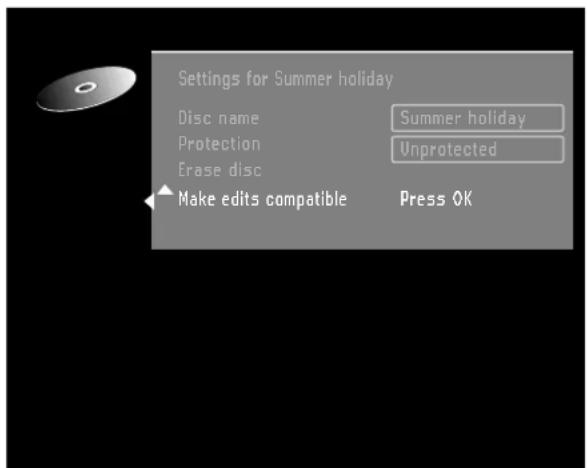Settings for Summer holiday Disc name Summer holiday Protection Unprotected Erase disc Make edits compatible Press OK