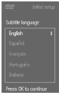 Initial setup Subtitle language English Español Français Portugues Italiano Press OK to continue