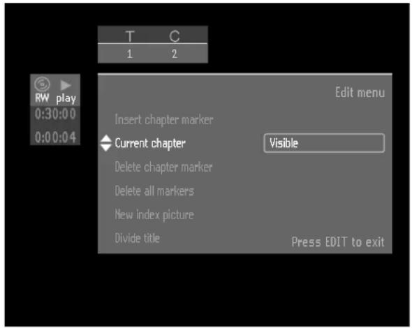 T C 1 2 RW play 0:30:00 0:00:04 Edit menu Insert chapter marker Current chapter Visible Delete chapter marker Delete all markers New index picture Divide title Press EDIT to exit