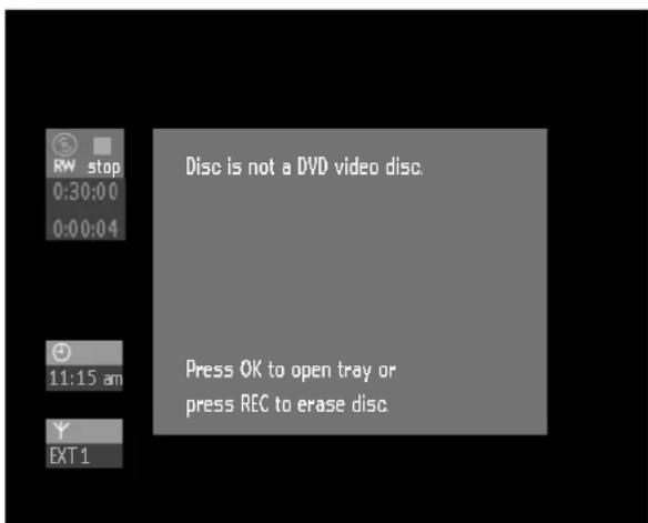 RW stop 0:30:00 0:00:04 Disc is not a DVD video disc. Press OK to open tray or press REC to erase disc. 11:15 am EXT 1