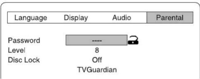 Language Display Audio Parental Password ---- ? Level 8 Disc Lock Off TVGuardian