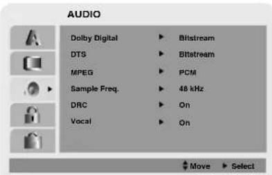 AUDIO Dolby Digital DTS MPEG Sample Freq. DRC Vocal ▶ Bitstream ▶ Bitstream ▶ PCM ▶ 48 kHz ▶ On ▶ On ↓ Move ▶ Select