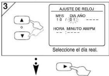 3 AJUSTE DE RELOJ MES DIA ANO 10 / -0 1 ---- HORA MINUTO AM/PM -- - Selección el día real.