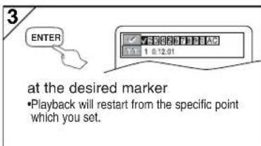 3 ENTER 1 0:12.01 at the desired marker •Playback will restart from the specific point which you set.