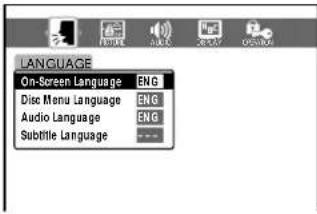 LANGUAGE On-Screen Language ENG Disc Menu Language ENG Audio Language ENG Subtitle Language ---