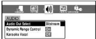 AUDIO Audio Out Select Dynamic Range Control Karaoke Vocal Bitstream On Off