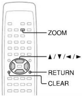 ZOOM ▲/▼/◄/► RETURN CLEAR