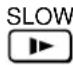 TOSHIBA SD-100X - Press SLOW during playback. - 1
