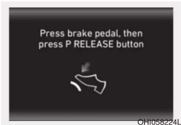Press brake pedal, then press P RELEASE button