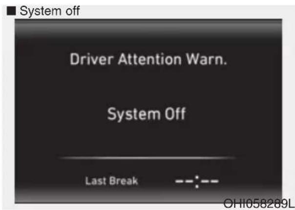 ■ System off Driver Attention Warn. System Off Last Break --:-- OHI058289L
