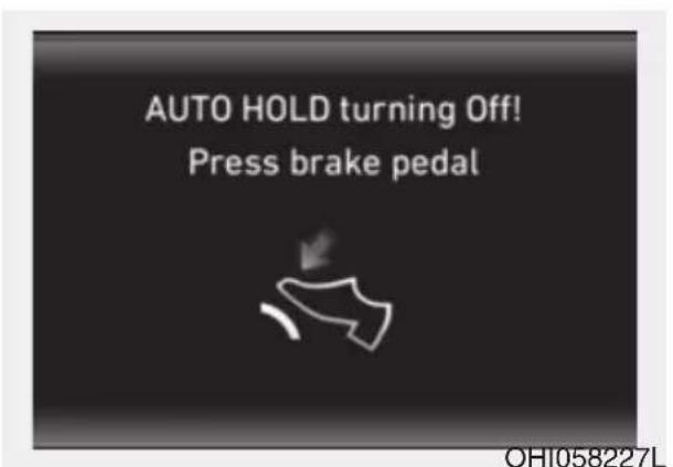 AUTO HOLD turning Off! Press brake pedal OHI058227L