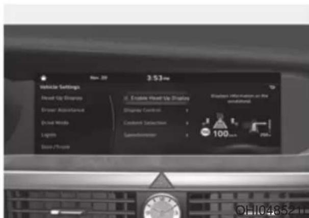 3:53 min Variable Settings Head Up Displace Driver Assistance Drive Window Legion Base/Prove Enable Head Up Display Display Control Condition Selection Speedometer Display Information on the condition 100% QHI0485211