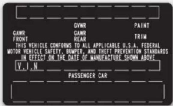 GVWR PAINT GAWR GAWR FRONT REAR TRIM THIS VEHICLE CONFORMS TO ALL APPLICABLE U.S.A. FEDERAL MOTOR VEHICLE SAFETY, BUMPER, AND THEFT PREVENTION STANDARDS IN EFFECT ON THE DATE OF MANUFACTURE SHOWN ABOVE V.I.N PASSENGER CAR
