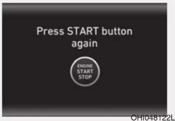 Press START button again ENGINE START STOP OH1048122L
