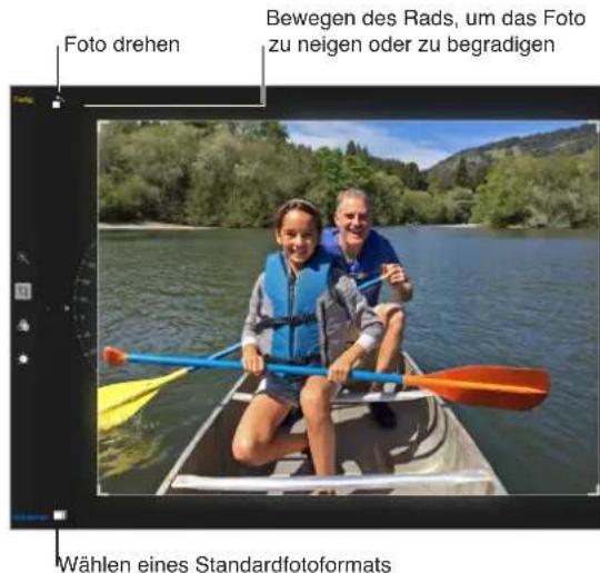 Foto drehen Bewegen des Rads, um das Foto zu neigen oder zu begradigen Wählen eines Standardfotoformats