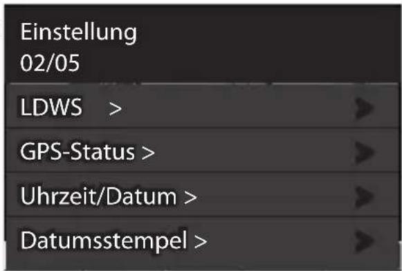 Einstellung 02/05 LDWS > GPS-Status > Uhrzeit/Datum > Datumsstempel >