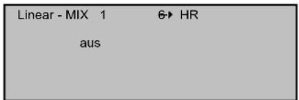 Linear - MIX 1 6→ HR aus