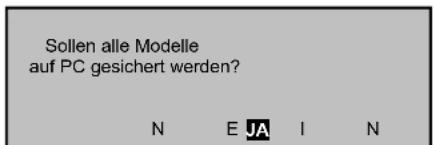 Sollen alle Modelle auf PC gesichert werden? N E JA I N