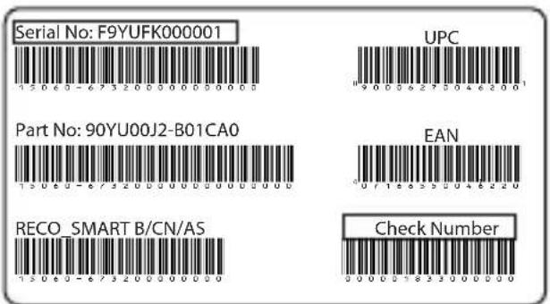 Serial No: F9YUFK000001 UPC Part No: 90YU00J2-B01CA0 EAN RECO_SMART B/CN/AS Check Number