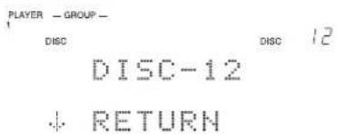 PLAYER - GROUP - DISC DISC 12 DISC-12 ↓ RETURN
